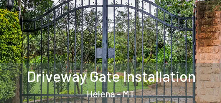  Driveway Gate Installation Helena - MT