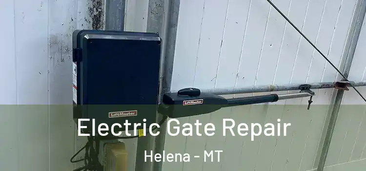 Electric Gate Repair Helena - MT