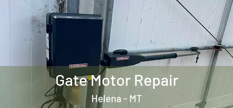 Gate Motor Repair Helena - MT