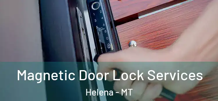 Magnetic Door Lock Services Helena - MT